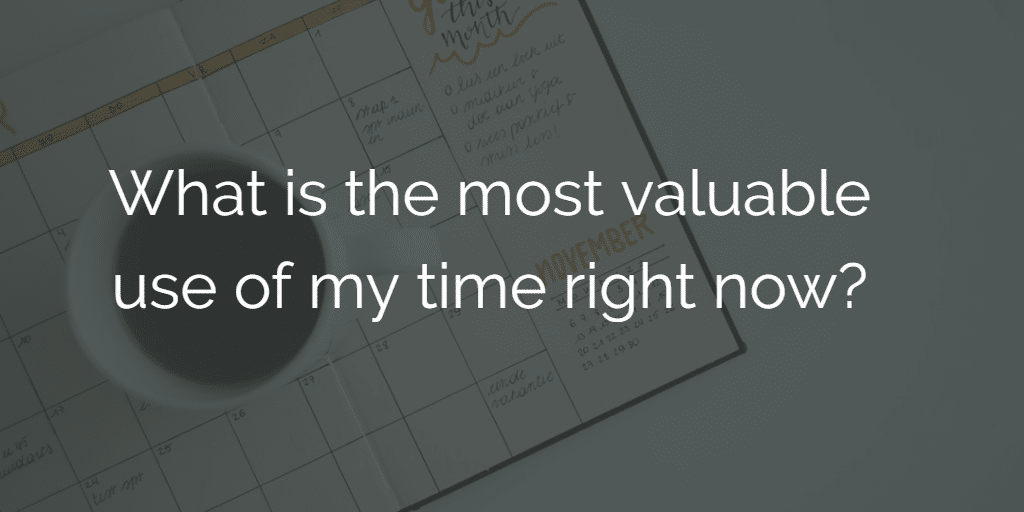 eat that frog - most valuable use