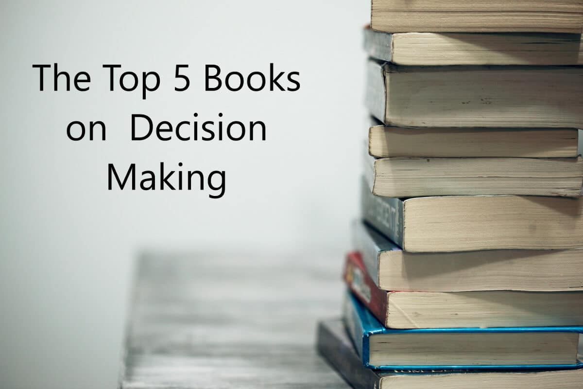 The Top 5 Books on Decision Making