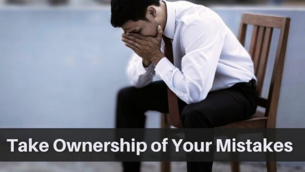 Leadership Mistakes - Take Ownership of Your Mistakes