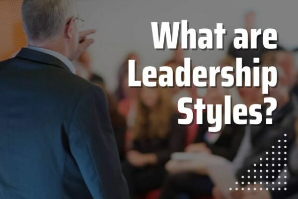 What are leadership styles