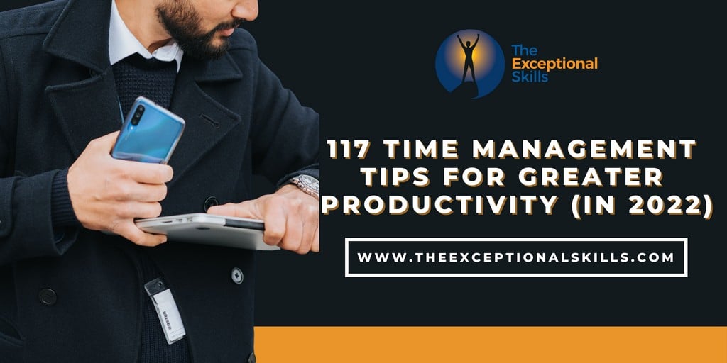 117 Time Management Tips For Greater Productivity (in 2022)