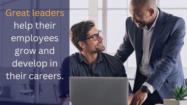 Common leadership mistakes - Great leaders help their employees grow and develop in their careers