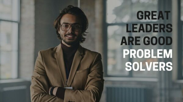 Leadership skills - Great leaders are good problem solvers