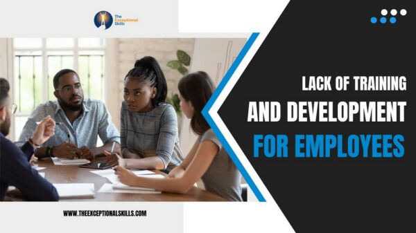Leadership Failure - Lack of training and development for employees