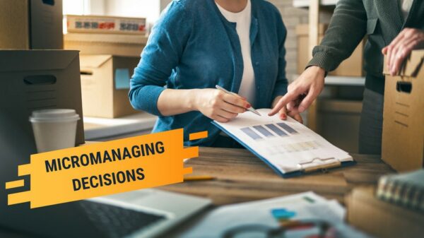 Leadership Failure - Micromanaging decisions