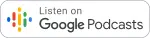 Listen on Google POdcasts