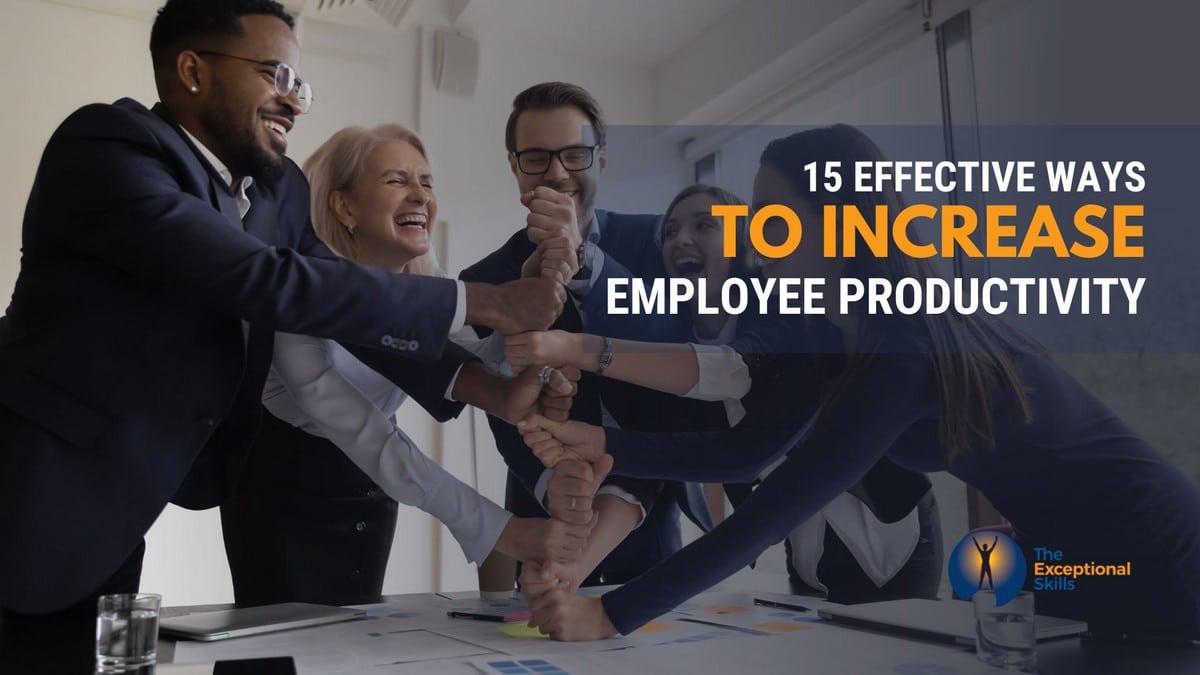 15 Effective Ways To Increase Employee Productivity