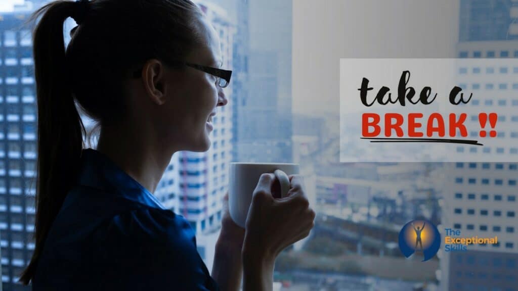 Better time management - Teach the importance of breaks