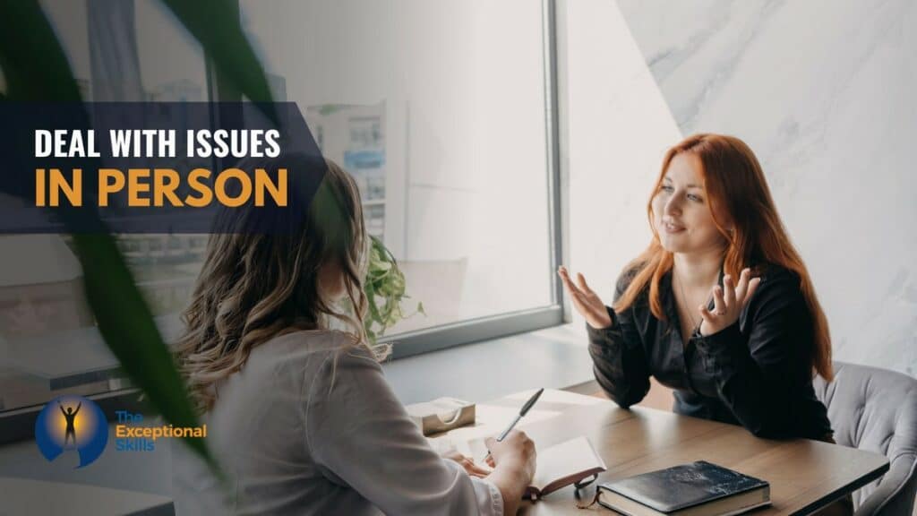 Dangers of email - Deal with issues in person