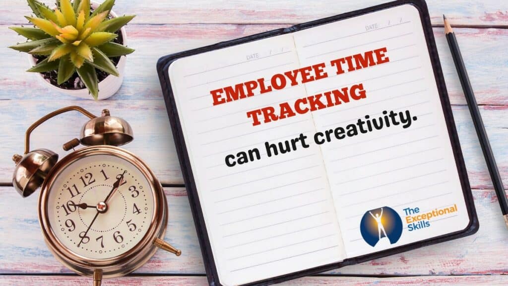 Employee time tracking can hurt creativity