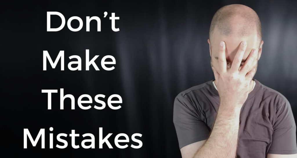 Dont Make These Mistakes